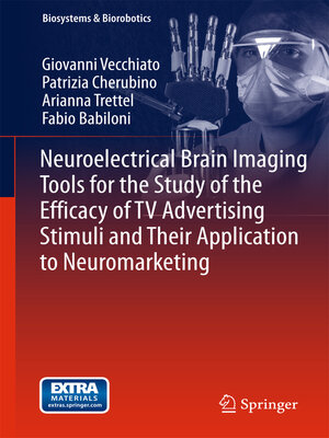 cover image of Neuroelectrical Brain Imaging Tools for the Study of the Efficacy of TV Advertising Stimuli and their Application to Neuromarketing